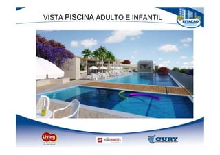 VISTA PISCINA ADULTO E INFANTIL
 