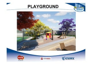 PLAYGROUND
 