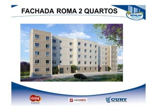 FACHADA ROMA 2 QUARTOS
 