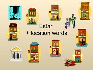 Estar and location words
