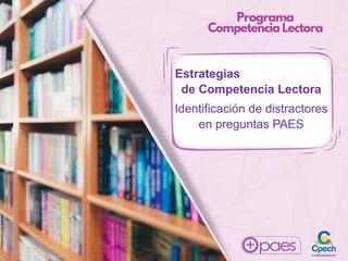 ESTRATEGIAS DE COMPRENSION LECTORA PAES 2025 | PPTX