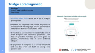 31
Triatge i prediagnòstic
 