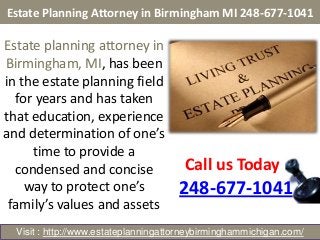 Estate Planning Attorney in Birmingham MI 248-677-1041

Estate planning attorney in
Birmingham, MI, has been
in the estate planning field
for years and has taken
that education, experience
and determination of one’s
time to provide a
condensed and concise
way to protect one’s
family’s values and assets

Call us Today

248-677-1041

Visit : http://www.estateplanningattorneybirminghammichigan.com/

 