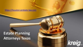 Estate Planning
Attorneys Texas
https://houston-probate-law.com
 