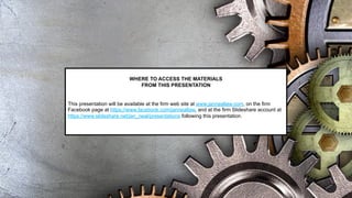 WHERE TO ACCESS THE MATERIALS
FROM THIS PRESENTATION
This presentation will be available at the firm web site at www.janneallaw.com, on the firm
Facebook page at https://www.facebook.com/janneallaw, and at the firm Slideshare account at
https://www.slideshare.net/jan_neal/presentations following this presentation.
 