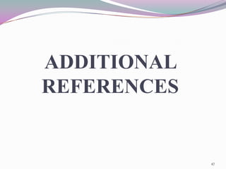 ADDITIONAL
REFERENCES


             47
 