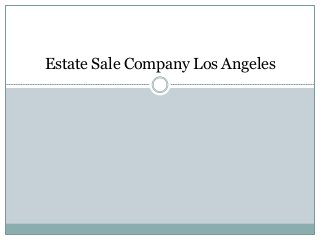 Estate Sale Company Los Angeles
 