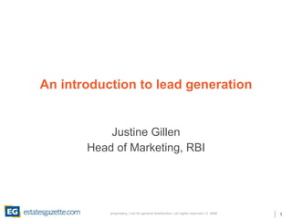 An introduction to lead generation Justine Gillen Head of Marketing, RBI 