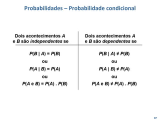 EP
Probabilidades – Probabilidade condicional
 
