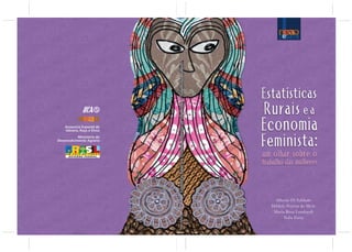 Estatísticas rurais e a economia feminista: um olhar sobre o trabalho das mulheres.