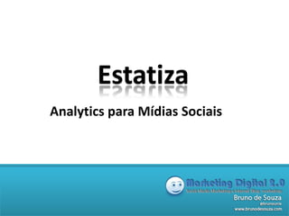 Estatiza Analytics para Mídias Sociais 