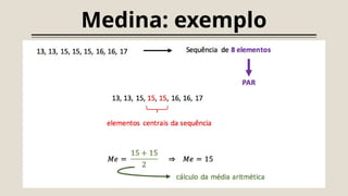 Medina: exemplo
 