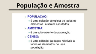 População e Amostra
 
