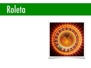Roleta
 
