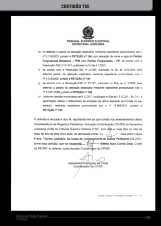 9512ª Edição
Estatuto do Partido Progressista
CERTIDÃO TSE
 