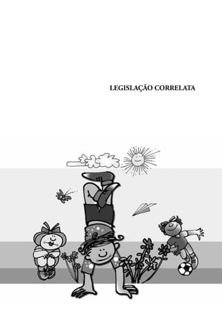 LEGISLAÇÃO CORRELATA 
 