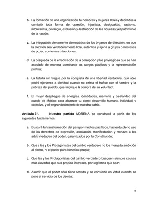 b. La formación de una organización de hombres y mujeres libres y decididos a 
combatir toda forma de opresión, injusticia...