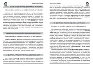 O ESTATUTO DO IDOSO COMENTADO POR PAULO FRANGE É PAULO FRANGE?
                                                            QUEM                     QUEM É PAULO FRANGE?
                                                                                                     O ESTATUTO DO IDOSO COMENTADO POR PAULO FRANGE


                                                                                     técnicos de enfermagem e, com os esforços do vereador Paulo Frange,
             O QUE PAULO FRANGE FEZ PARA OS MÉDICOS?                                 neste ano de 2004, pela primeira vez, o Hospital do Servidor incluiu a categoria no
                                                                                     concurso público que realizou. Outro projeto do vereador Paulo Frange garante a
   MÉDICOS ESTÃO LIBERADOS DO RODÍZIO MUNICIPAL DE VEÍCULOS
                                                                                     participação de um representante do Conselho Regional de Enfermagem no
                                                                                     “Conselho Municipal de Políticas de Drogas e Álcool”, permitindo a atuação
    Não há ato mais delicado e imprescindível do que o atendimento médico e,
                                                                                     efetiva do enfermeiro. Além desse, também tramitam na Câmara Municipal mais
normalmente, esses profissionais trabalham em mais de três locais, cumprindo a
                                                                                     dois projetos de sua autoria: o que exclui os enfermeiros do rodízio municipal
rotina de marcação de consultas, cirurgias e anestesias. Em metrópoles como
                                                                                     de veículos e o que alterar a jornada de trabalho dos enfermeiros da rede pública
São Paulo, e com a atual situação do trânsito e do transporte coletivo, seria
                                                                                     de 40 para 30 horas semanais, sem qualquer diminuição salarial.
impossível um profissional médico cumprir sua missão participando do rodízio de
veículos. Assim, o vereador Paulo Frange criou a Lei 12.632/98, que exclui os
profissionais médicos, residentes na capital, do rodízio municipal de veículos.
                                                                                              O QUE PAULO FRANGE FEZ PARA SÃO PAULO?
Hoje, dos 47 mil médicos existentes na cidade de São Paulo, somente 15 mil
aderiram ao Selo, ratificando a ética para o cumprimento da lei, cuja tramitação é
                                                                                        DEVOLVER AO MUNICÍPIO O QUE, DE DIREITO, É DO MUNICÍPIO
atrelada ao CRM-SP. Ou seja, somente os veículos de trabalho dos profissionais
médicos estão fora do rodízio.
                                                                                         Na Câmara Municipal de São Paulo, foi relator da Comissão que investigou o uso
                                                                                     irregular de áreas públicas por entidades e empresas, conhecida como CPI DAS
                                                                                     ÁREAS PÚBLICAS, que devolveu ao município de São Paulo aproximadamente R$
     O QUE PAULO FRANGE FEZ PARA OS ENGENHEIROS?                                     1,2 mi e possibilitou uma renegociação de contrapartidas por parte das empresas e
                                                                                     entidades junto à Prefeitura, inclusive com a retomada de diversas áreas. Com a
   OPORTUNIDADES DE EMPREGO E PROTEÇÃO AO MEIO AMBIENTE
                                                                                     entrega do relatório do vereador Paulo Frange, o Ministério Público passou a ter
                                                                                     participação efetiva dentro do processo. Durante o andamento dessa CPI, constatou-
   As Leis 12.959/99 e 13.286/02 são complementares e obrigam o município de
                                                                                     se uma verdadeira “baderna” no uso do subsolo do município. Ou seja, empresas
São Paulo a somente contratar empresas para o corte e poda de árvores com
                                                                                     como Telefônica, Embratel, NET e TVA, Comgás, Eletropaulo, Sabesp, que instalaram
a presença de engenheiro agrônomo e/ou engenheiro florestal para
                                                                                     suas redes de fibra ótica por baixo das ruas e calçadas, ou pagavam muito pouco por
acompanhar essas ações que são realizadas, na maioria das vezes, sem qualquer
                                                                                     esse uso ou sequer pagavam. Diante do fato, a prefeita Marta Suplicy encaminhou à
cuidado, mutilando a vegetação arbórea. As leis foram muito aplaudidas pelo
                                                                                     Câmara Municipal de São Paulo projeto de lei regulamentando o uso do subsolo
Conselho Regional de Engenharia e Arquitetura e, principalmente, pela Câmara
                                                                                     de São Paulo. Este PL foi votado e hoje já é lei.
de Agronomia. Na cidade de São Paulo há menos de um engenheiro agrônomo
                                                                                         Paulo Frange também foi membro da CPI DAS OPERAÇÕES INTERLIGADAS,
por Subprefeitura. São mais de 20 anos sem concurso público.
                                                                                     que durante seis meses investigou a aplicabilidade dos R$ 280 milhões que foram
                                                                                     pagos por empresas para que construíssem edifícios acima do permitido pela
                                                                                     legislação. Essa CPI apontou diversas irregularidades na construção de edifícios
      O QUE PAULO FRANGE FEZ PARA A ENFERMAGEM?                                      e encaminhou ofícios às Subprefeituras solicitando que fossem tomadas medidas
                                                                                     cabíveis para assegurar os direitos da municipalidade. Ao final, a CPI das
   Criou a lei que inclui o cargo de técnico de enfermagem na rede de Saúde
                                                                                     Operações Interligadas gerou alguns milhões de reais em multas às empresas
Municipal. Infelizmente, a lei foi vetada pelo Executivo, mas o vereador busca a
                                                                                     e outras medidas administrativas obrigando o cumprimento da legislação de
derrubada desse veto. A cidade de São Paulo não pode prescindir do trabalho dos
                                                                                     uso e ocupação do solo do município.
                                    - PÁGINA 104 -                                                                       - PÁGINA 105 -
 