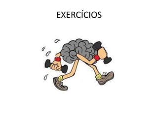 EXERCÍCIOS
 