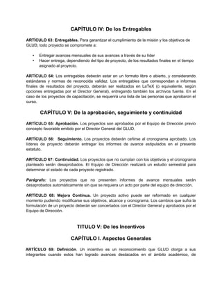 CAPÍTULO IV: De los Entregables
ARTÍCULO 63: Entregables. Para garantizar el cumplimiento de la misión y los objetivos de
...