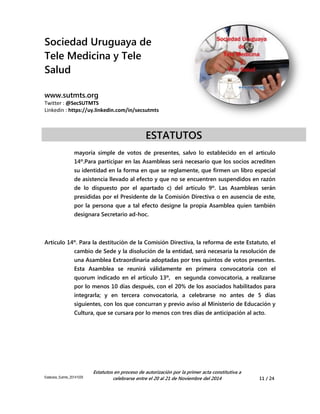 Sociedad Uruguaya de 
Tele Medicina y Tele 
Salud 
www.sutmts.org 
Twitter : @SecSUTMTS 
Linkedin : https://uy.linkedin.co...