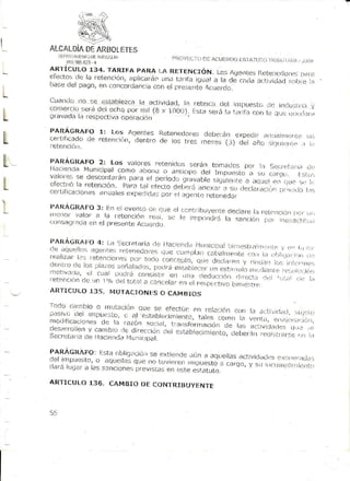 i:i;!r!         rr
                          , l,            É/
                      'lI-'Jxii^....'


                          .r:¡ ,{r.U
                                 '. '     :7|

                      '

     At.Crt-DlAARBOT
              Dr:   FIF.S
           ¡t|]¡,! i ¡l,lLr.liL', r| iCirtJ/l
                                ¡JE                                          Frl i oY É c;-i l uE A cuE R t)o i i ¡l l a tLl l o 1i " :l l i ii i ,;1; ir,l , t ir illr
                ir lr.) i ' 2 3 .,1
                      r¡l
     aRTiCULO 134, TARIFA PARA Lf{ RETENCIóN.
                                              Los Auerrte.,i
                                                           fiete|lc¿lort.:j -a
                                                                          t.
                   la retención,¿plicaráFun.r rai.il.a
                                                     ¡qual a la ¿J c;¡rü ai-iiv¡,1¡¡:.¡ir.e r¡
     :l:::3:tetÍ"pago,
     oa:;e             en r:cncordanr,-con el presenteAcuercjo.
L
     Crrall(lQno se.eétablezci l¿ activ¡da(1, retetcir dcl it puesto (lc
                                            ia                           lIrlU-,llr.r /.
                                        á detoctro rnil(Bx 1{t0U)Esr.¿r fu ,..,,iiif,,.,n
                                                  por                :ie¡.i             t..c¡,_,,r,i,,.,1,:,,,
                :",
L    -.:l]."-i::1",
     g|avacta t;l fespcctiva oDefación

     PARÁGA^FO 1i Los Agentss Retenedoreri
t                                                   cjcbei.in expeclif air!¿inlr_rf1Li,
     ceJtifrcado de rete¡c¡i,D, dentro.le tos tre! rreses
     : L lLinr io ,.
                                                                                        ijij
                                                           (J) Ci;l añc, st.lL¡jrlrt.r I irj


t-   ItARÁGRAFO 2: Los valores r.rteni.lo::
     liacrenija lvtunicipal
                          coñto abo o
                                           serán tomadcs prjr l¡ :jec'(rli¡(r d.,


t             :" ,i..'"-;u;; t,lt eiecLo¿et.,qriianor,¡,li.s.,
     y:l.]t,:reteni:¡ón. para
     {.jlectrro
              liJ
                          ;:,;;i;"1":1,';l:?"f,;l    ,jüjl::l:"""";ll".lii,ii,",;ll,
     ceftifica.loniis ónualesexpedtdd!por r,l ¡llet.ttrt          ¡",1"i]nr,'.',,,
                                                                                rLi,rr¡rj¡1,,:;
                                                       rctelle¿oi
     PARÁCRAFO3l E¡t el evei-tl.o rjue ol
                                   ij.,:                      declarc
     rlrcnor v¿rlor a ta retenc¡ó¡ i.Ériri, ,canlatibu).eIte";;,¡;;; li rq[r.,¡1¡¡¡1¡1 1_;
                                                                                    ¡¡¡_:¡.,
                                          sc t.. inp,,,icir_ít"                ,¡c:.ra,.:lriL,,i
     íonsarlr¿Cla el presenteAa-tuerdo.
                 en                                                      t,i¡,

                            .-_recfetafí¿r
                    "l: 1;r
     :l,a1.911i,Odclelil:e:i            .t,:r
                                            ltafiefl(t¿r n¡crirat
                                                       ¡¡       Lii]li]sir..rr,¡r|]i,.! (r¡ r,,i,l
     Oe .rclLrelirrl,        ro,!rirla.rCor.es a!jtntll¿lll
                                           rlte
     r'f)allz¿tr f et{..ltlcio|lc:j llxlo                 c¿L,alnterrt.ii 1,,,_,r,
                                                                        ,,,,,,.|       Xu,,,,,, ,, ,
              l.r:t             pt)t
             i,,.
                ,,,",ái,",r.,ii,.i¿i]*:J:,,;,,ii.U:,1],.,::i,il]
     tl:,li::.-:1.
     nrotv¡Úi:r/ irl cLtal podri! caJns¡st    : ],]J:;:i,i::'',]ll;:1,
                                       ii fi:[fj,.ili:l-i;:i .r:]'i:., ({, r.i
     ,erenci,in ,," i"ii"t"l.iil;;11",:;";l
          dc,"
     ARTICIJLO I35,                              I,IUTACIONT:S O C,qMBTOÍ;
     -ioCo c.r'¡bio o
                                                lru[i]ciór],fuo .oi--       en rcl"llrión
                                                                   _u-j::l,l:, tares. con t¡r ¡,1i,r,r,,.I,Lrr,r,
     ;i::li;j:::,]:lt:,:tflj i".1""',ti-!J.l',,¡ie,,to,,:o,no uoni.i.
                                                            ro     .r,J¡j,.:,,¡,,:i.,i,,
     3:::Tll:",u o,r€
               ca,nb n'.-.,ii.i'i"l'i.1,'-'ü'J:ff1:,],":'lli]'"i;'I].jlÍl;-l
     51, r ut . r ¡r:. d ,.J ta                               :1,,l:
                                                ...-l ,i j , ¡r.,,.ftl )dl


                       Est<r
                           obtiC¿:rcióir
     l1T1^n-,:1:Oo .rqLrel l ¿r5 se exr:ienr:le a ac¡tre aclrvid¡idFs
                                                          üLin            as                       cx|,|qr.rd¿r.,
     :_ e :1 T p]l es tol       c l Li e ( -L'u v r F r c , r
                                       n "                          r . " r q o , li i, l' i, , , , , , , , , ,,t,,,,,,,,,,,,
     (lar¿ lljg¿r d l¿s                    s:lncionef;    '''p"ott.
                                                     prevlStas e{jfee:il.etut(l_
                                                             eir
     ART'ICULOI,36. CAMBIO DE CONI'RI¡3UYENTE



     5|'
 