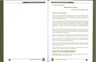 Resoluciones del II Congreso Ordinario
Universidad Pública de El Alto
Resoluciones del II Congreso Ordinario
II Congreso Ordinario
RESOLUCIÓN N"> 01/2007
El Alto, 22 de Noviembre de 2007
VISTOS Y CONSIDERANDO
Que, en el marco del Estatuto Orgánico de la UPEA, y por mandato del Art.
28 ha sido convocado el II Congreso Ordinario de la UPEA y siendo que, la
comisión de organización que ha presentado una propuesta de convocatoria y
reglamento para el Congreso.
Que, se ha realizado la sesión inaugural del II Congreso Ordinario de la UPEA en
fecha 20 de noviembre del 2007 y que en la misma con presencia de invitados
especiales, docentes y estudiantes delegados de las carreras y la comunidad
universitaria en general el Rector de la Universidad, Lie. Rafael Gutiérrez ha
procedido ha inaugurar el evento tal como consta en el acta del mencionado
día.
Que, de acuerdo después de la inauguración del evento, se ha procedido a la
elección de la comisión de poderes del II Congreso Ordinario en el marco del
Art. 31 del Estatuto Orgánico de la UPEA, que permite que cada estamento elija
a sus representantes en la comisión.
Que, el estamento docente ha elegido a los señores docentes Ing. Camilo
Marin, Lie. David Quispe y Lie. Naldy Sanjinez como miembros de la comisión.
Que, en representación del estamento estudiantil han sido elegidos los
estudiantes Univ. Juan Carlos Velásquez Heredia, Univ. Rodolfo Efraín Berdeja
Ovidio y Univ. Frank Reynaldo Acarapi Mamani.
Que, la comisión de poderes ha iniciado su actividad y para lo cual se ha acordado
realizar un cuarto intermedio hasta el día jueves 22 para la acreditación de las
delegaciones de carrera.
Que, luego del retorno del cuarto intermedio mediante llamado de listas
completas se ha verificado el quorum reglamentario.
POR LO TANTO, EL II CONGRESO ORDINARIO
EN USO DE SUS ATRIBUCIONES, RESUELVE:
ARTÍCULO ÚNICO.- Aprobar la instalación del II Congreso Ordinario de la
Universidad Pública y Autónoma de El Alto.
Universidad Pública de El Alto
 