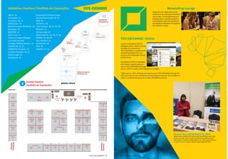 ESTC-EXCHANGE 
ExhibiƟ on Pavilion/ Pavilhão de Exposições 
ABETA- 35 
Alcinópolis- 14 
Amazanas- 20, 19 
Bodoquena- 10 
Bonito City Hall/ PM Bonito- 30 
Botswana- 18 
BRAZTOA- 12 
Broto Fruto- 11 
Caiman Ecological Refuge/ 
Corumbá City Hall/ 
Ecológico Refúgio Caiman - 15 
EMBRATUR- 31, 32 
EMBRATUR (Project)- 33 
Ecuador/ Equador- 22, 21 
Familia Legal- 01 
Fecomércio- 26 
Government of Mato Grosso 
do Sul/ Governo MS- 29, 34 
IASB- 05 
ITB Berlin - 02 
Local ArƟ sans- 36, 37, 38, 39 
Miranda- 13 
PM Corumbá- 03 
Santa Catarina- 23, 24, 27, 28 
SEBRAE- 07, 08, 09 
Sesc Pantanal- 25 
SpaVentura- 04 
TAXI- 40 
UNEART- 17, 16 
4 Exhibit Pavilion 
Pavilhão de Exposições 
ESTC 2014 BONITO | 5 
Networking Lounge 
Maximize your experience at the 
conference by uƟ lizing the Network-ing 
Lounge, a social gathering and 
meeƟ ng space centrally located in 
the ExhibiƟ on Hall and available to 
all registered aƩ endees throughout 
the conference days. 
TIES-EXCHANGE: Online 
Connect with fellow ESTC14 
delegates online - before, during 
and aŌ er the conference! 
TIES-EXCHANGE is a global social 
networking plaƞ orm for eco-tourism 
and sustainable tourism 
professionals. 
All registered ESTC14 aƩ endees 
will receive complimentary ac-cess 
to TIES-EXCHANGE (through 
July 31, 2014*) as part of the registraƟ on package. 
*AŌ er July 31, 2014, all those who signed up for TIES-EXCHANGE through the 
ESTC (and who are not members) are encouraged to become TIES members in 
order to conƟ nue having access to their EXCHANGE accounts. 
Reserve Your Exhibit Booth for 2015 
Special rates available for early birds and exhibitors who sign 
up for 2 or more years. Find the staff at the conference for 
more info or contact us (Mercedes Hunt, TIES Events Director, 
estc@ecotourism.org) to discuss future opportuniƟ es. 
6 | ESTC 2014 BONITO 
 