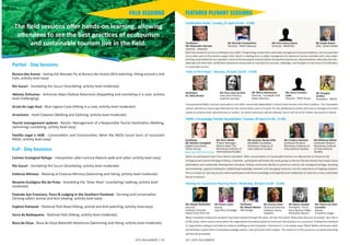 FIELD SESSIONS 
The fi eld sessions off er hands-on learning, allowing 
aƩ endees to see the best pracƟ ces of ecotourism 
and sustainable tourism live in the fi eld. 
ParƟ al - Day Sessions 
Buraco das Araras - Seeing the Macaws Fly at Buraco das Araras (Bird watching, hiking around a sink 
hole; acƟ vity level easy) 
Rio Sucuri - Snorkeling the Sucuri (Snorkeling; acƟ vity level moderate) 
Abismo Anhumas - Anhumas Abyss Radical Adventure (Rappelling and snorkeling in a cave; acƟ vity 
level challenging) 
Gruta do Lago Azul - Blue Lagoon Cave (Hiking in a cave; acƟ vity level moderate) 
Arvorismo - Hotel Cabanas (Walking and Ziplining; acƟ vity level moderate) 
Tourist management systems - Bonito: Management of a Responsible Tourist DesƟ naƟ on (Walking, 
swimming/ snorkeling; acƟ vity level easy) 
Família Legal e IASB - ConservaƟ on and CommuniƟ es: Meet the NGOs (Local tours of successful 
NGOs; acƟ vity level easy) 
Full - Day Sessions 
Caiman Ecological Refuge - InterpreƟ ve safari Lecture (Nature walk and safari; acƟ vity level easy) 
Rio Sucuri - Snorkeling the Sucuri (Snorkeling; acƟ vity level moderate) 
Estância Mimosa - Relaxing at Estancia Mimosa (Swimming and hiking; acƟ vity level moderate) 
Recanto Ecológico Rio da Prata - Snorkeling the ‘Silver River’ (snorkeling/ walking; acƟ vity level 
moderate) 
Fazenda San Francisco, Tours & Lodging in the Southern Pantanal - Farming and conservaƟ on 
(Driving safari/ animal and bird viewing; acƟ vity level easy) 
Explore Pantanal - Pantanal Park Road (Hiking, animal and bird watching; acƟ vity level easy) 
Serra da Bodoquena - NaƟ onal Park (Hiking; acƟ vity level moderate) 
Boca da Onça - Boca da Onça Waterfall Adventure (Swimming and hiking; acƟ vity level moderate) 
ESTC 2014 BONITO | 11 
FEATURED PLENARY SESSIONS 
CerƟ fi caƟ on Panel | Sunday, 27 April (15:30 - 17:00) 
Facilitator 
Mr Ricardo ConstanƟ no 
Ms Ana Carina Homa 
Mr Guido Bauer 
Mr Alexandre Garrido 
Director, Hotel Cabanas 
Director, BRAZTOA 
CEO, Green Globe 
Director, Sextante 
Brazil has invested in tourism cerƟ fi caƟ on since 2002. Though things started with sustainable management of accommodaƟ ons, this has branched 
out to other parts of the tourism supply chain. Brazil is a leading force in safety management for adventure tourism acƟ viƟ es and is also imple-men 
Ɵ ng sustainability for tour operators. Some of the key people involved will be sharing their experiences. RepresentaƟ ves naƟ onally and inter-na 
Ɵ onally will share their cerƟ fi caƟ on experience and provide an overview of successes, challenges, and thoughts on the future of cerƟ fi caƟ on 
in sustainable tourism 
Parks in Peril Panel | Monday, 28 April (10:30 - 12:00) 
Ms Ana Luísa da Riva 
ExecuƟ ve Director, 
InsƟ tuto Semeia 
Mr Mario Mantovani 
Director, Fundação SOS 
Mata AtlanƟ ca 
Ms Anna Carolina 
Lobo 
Director, WWF Brasil 
Mr Douglas 
Simões 
President, ABETA 
Environmental NGOs, tourism associaƟ ons and other concerned stakeholders in Brazil have formed a Pro-Park CoaliƟ on. This imperaƟ ve 
session will discuss how to get aƩ enƟ on for the conservaƟ on value of a park, for the wellbeing of society and how to manage and invest 
wisely to enhance their aƩ racƟ veness to visitors. An acƟ on document will be released, which will serve for further discussions in Brazil. 
PANEL 1 Knowledge Transfer Roundtables| Tuesday, 29 April (14:30 - 17:30) 
Facilitator 
Ms Terin Wolfe 
Ms Deirdre Campbell 
Project Manager, 
Digital Consultant, 
Mision Gaia/ The 
Tartan Group 
Monterey InsƟ tute of 
Wed, April 30 from 9-11am 
InternaƟ onal Studies 
What can parƟ cipants learn from Minca Colombia? AŌ er a presentaƟ on on Sustainable Tourism as a Mechanism to Preserve the 
Ecological and Cultural Heritage of Minca, Colombia, parƟ cipants will break into small groups to discuss fi ve key themes that impact many 
desƟ naƟ ons and sustainable development including, fi nding community idenƟ ty to preserve cultural and ecological heritage, branding 
and markeƟ ng, capacity building for establishing knowledge networks and managing resources, and the importance of ongoing research. 
This is a hands on, learning session where parƟ cipants will share knowledge and experƟ se and collaborate on ideas for a more sustainable 
future in tourism. 
Ms Arianne Renee Dilts 
MA/MBA Candidate, 
Monterey InsƟ tute of 
InternaƟ onal Studies 
Ms CrisƟ na Falcione 
Graduate Student, 
Monterey InsƟ tute of 
InternaƟ onal Studies 
Ms Whitney White 
Graduate Student, 
Monterey InsƟ tute 
of InternaƟ onal 
Studies 
Facilitator 
Dr. Kelly Bricker 
Moving On: Succession Planning Panel| Wednsday, 30 April (13:30 - 15:00) 
Ms Karen Lewis 
Owner, 
Lapa Rios Ecolodge 
Facilitator 
Mr Hitesh Mehta 
HM Design 
Ms Ariane Janer 
Technical Director, 
InsƟ tuto Homo 
Caballus 
Mr Glenn Jampol 
President, Finca 
Rosa Blanca Coff ee 
PlantaƟ on Resort 
Ms Sibylle Riedmiller 
Director, 
InsƟ tuto Chumbe 
Island Coral Park Ltd 
Ms Vitoria Da Riva 
Carvahlo 
Owner, 
Cristalino Lodge 
Many innovaƟ ve ecotourism projects have been started through the years, all over the world. Many have become successful. But, like in 
all life cycles, there comes a Ɵ me when the organizaƟ on founder(s) wants to hand over the business to a successor. Finding the individual 
or organizaƟ on willing to and able to conƟ nue building on the innovaƟ ve “inheritance” is not always easy. Hitesh Mehta and Ariane Janér 
will facilitate a panel with 4 renowned ecolodge owners, who will share their insights. The results of a TIES survey on succession planning 
will also be presented. 
12 | ESTC 2014 BONITO 
 