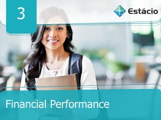 3
Financial Performance
 