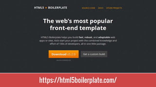 https://html5boilerplate.com/
 