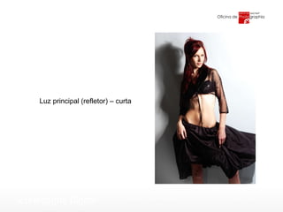 Luz principal (refletor) – curta 