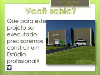 Estúdio vida plena em construção