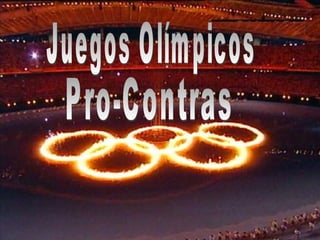Juegos Olímpicos Pro-Contras 