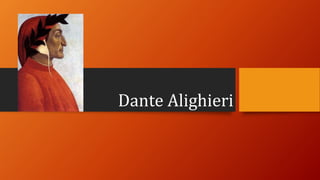 Dante Alighieri
 