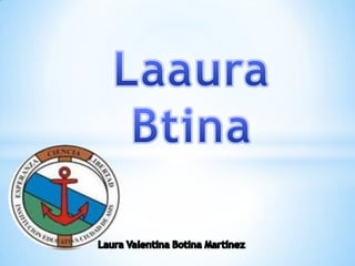 Laura Valentina Botina Martinez'