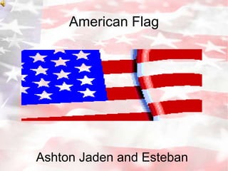American Flag Ashton Jaden and Esteban 