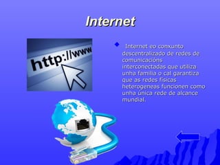 IInntteerrnneett 
 IInntteerrnneett eeoo ccoonnxxuunnttoo 
ddeesscceennttrraalliizzaaddoo ddee rreeddeess ddee 
ccoommuun...