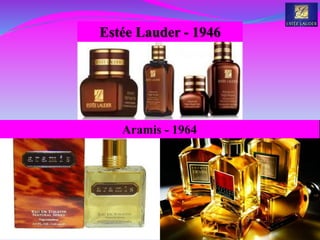 Aramis - 1964
Estée Lauder - 1946
 
