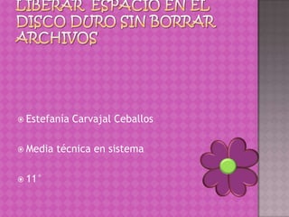  Estefanía Carvajal Ceballos
 Media técnica en sistema
 11°
 