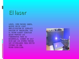 El laserEl laser