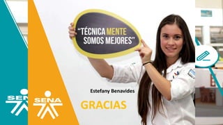 GRACIAS
Estefany Benavides
 