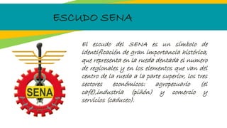 ESCUDO SENA
 