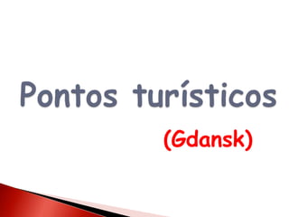 (Gdansk)
 