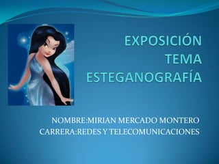 NOMBRE:MIRIAN MERCADO MONTERO
CARRERA:REDES Y TELECOMUNICACIONES

 