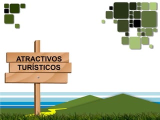 ATRACTIVOSTURÍSTICOS 