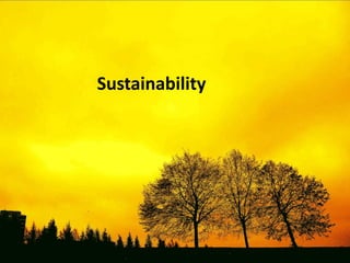 Sustainability
 