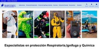 Especialistas en protección Respiratoria,Ignífuga y Química
 