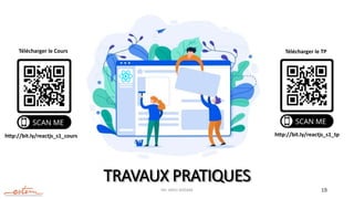 TRAVAUX PRATIQUES
Mr. JADLI AISSAM 19
http://bit.ly/reactjs_s1_tp
Télécharger le TP
http://bit.ly/reactjs_s1_cours
Télécharger le Cours
 