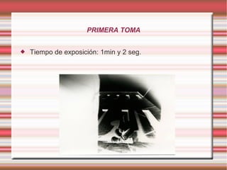PRIMERA TOMA


   Tiempo de exposición: 1min y 2 seg.
 